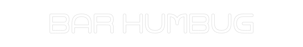 Custom Neon: Bar Humbug