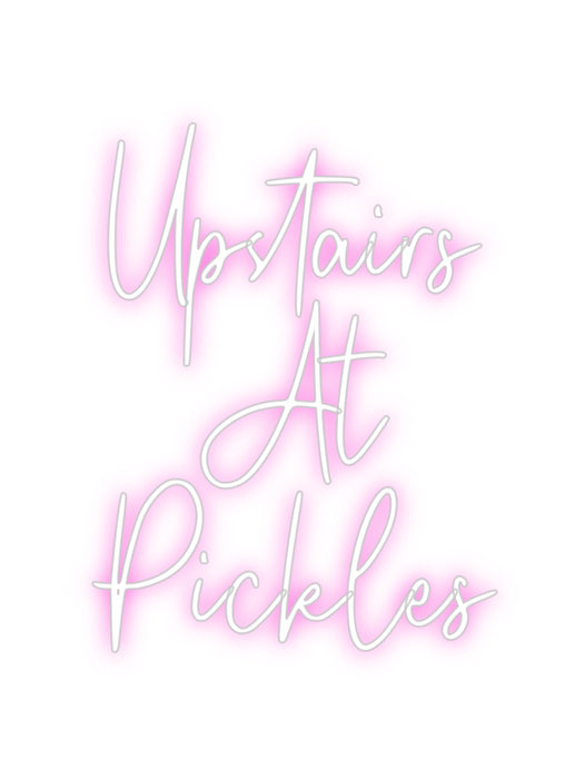 Custom Neon: Upstairs
At
...