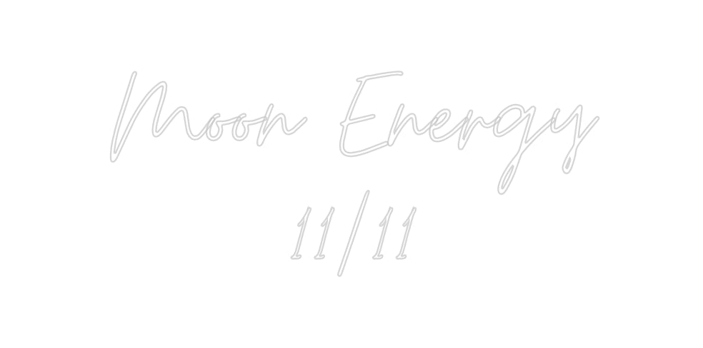 Custom Neon: Moon Energy
...
