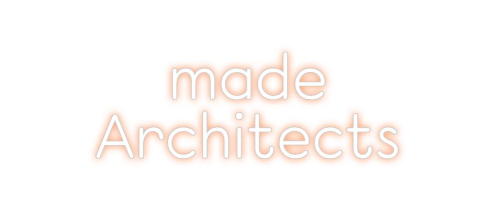 Custom Neon: made
Archite...