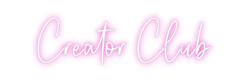 Custom Neon: Creator Club