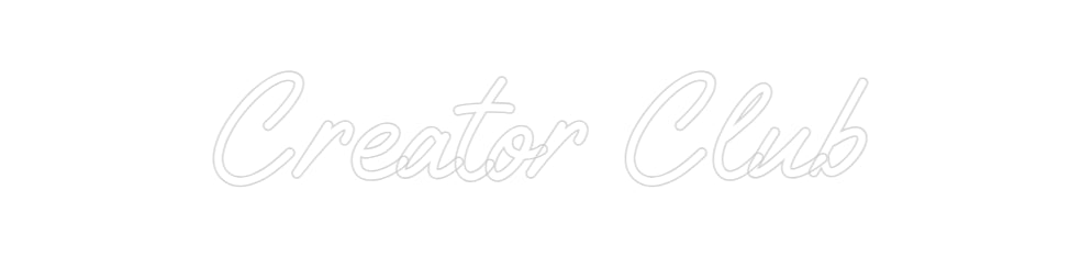 Custom Neon: Creator Club