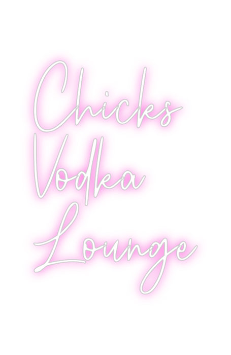 Custom Neon: Chicks 
 Vod...