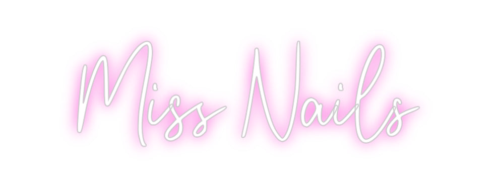 Custom Neon: Miss Nails