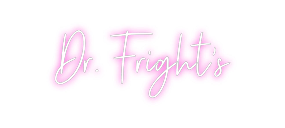 Custom Neon: Dr. Fright's