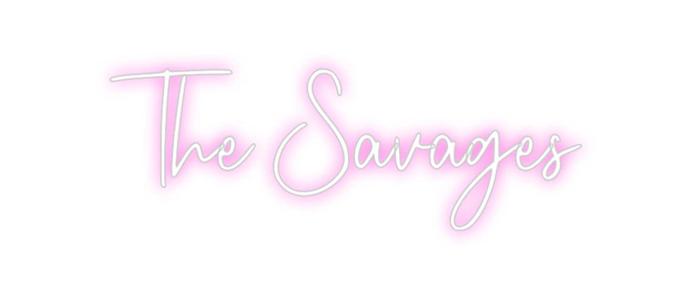 Custom Neon: The Savages