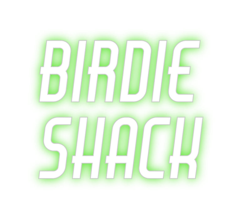 Custom Neon: Birdie
Shack