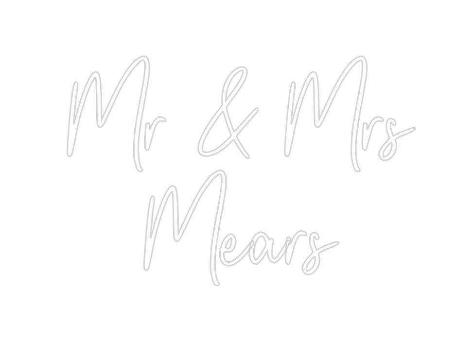 Custom Neon: Mr & Mrs
Mears