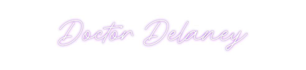 Custom Neon: Doctor Delaney