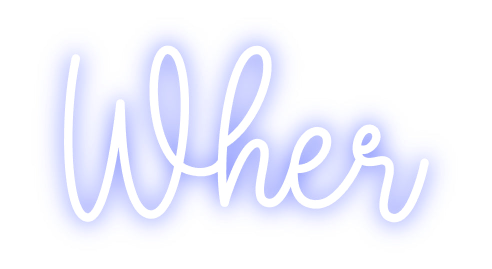 Custom Neon: Wher