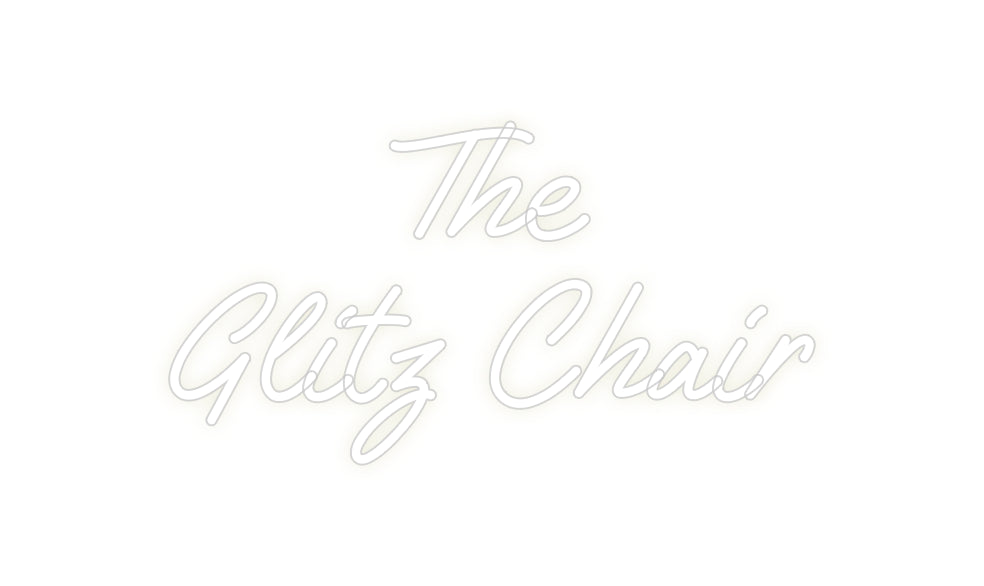Custom Neon: The
Glitz Ch...