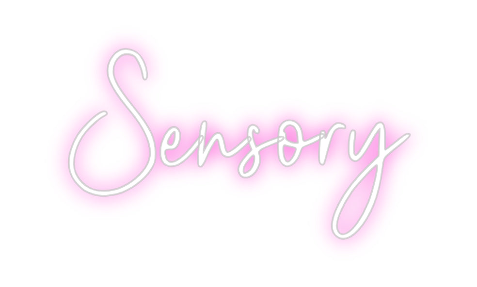 Custom Neon: Sensory