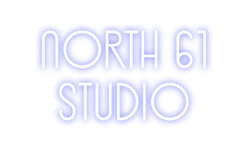 Custom Neon: NORTH 61
STU...