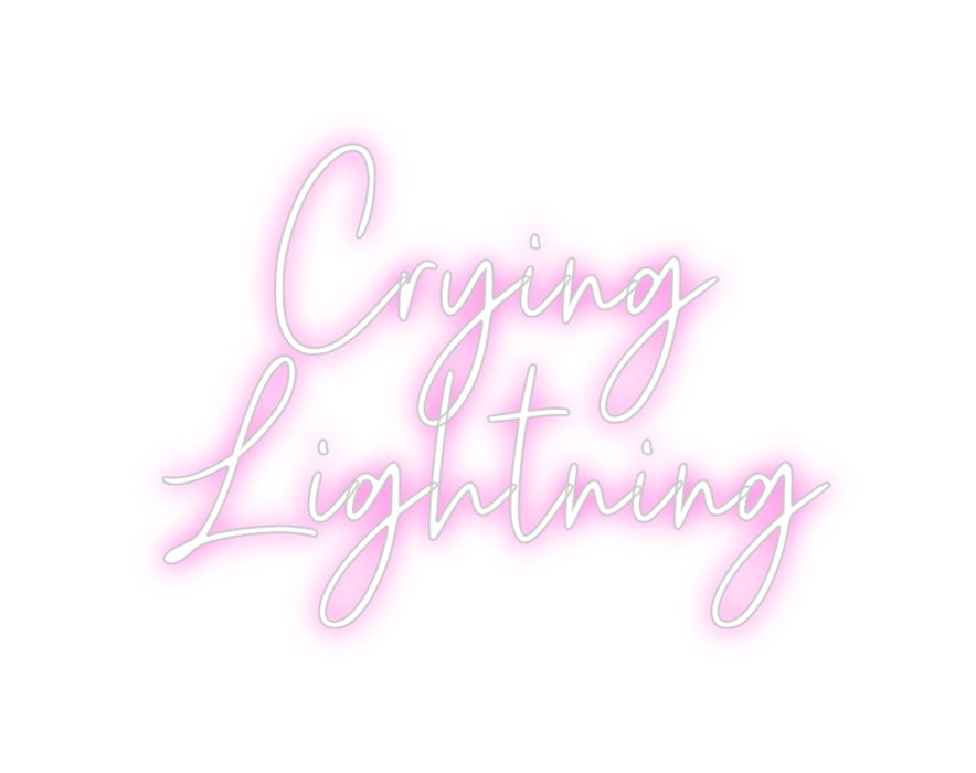 Custom Neon: Crying 
Ligh...