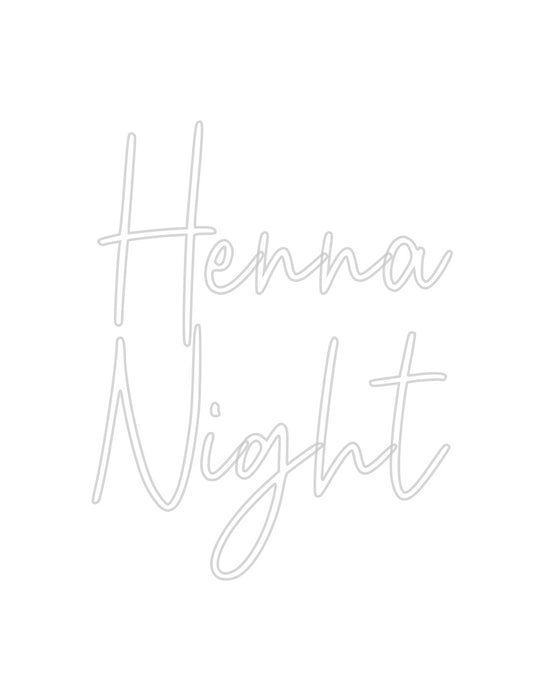 Custom Neon: Henna 
Night