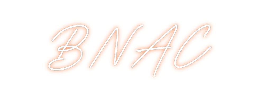 Custom Neon: BNAC