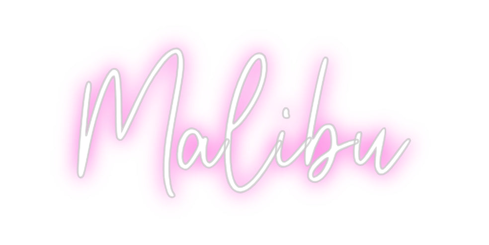Custom Neon: Malibu