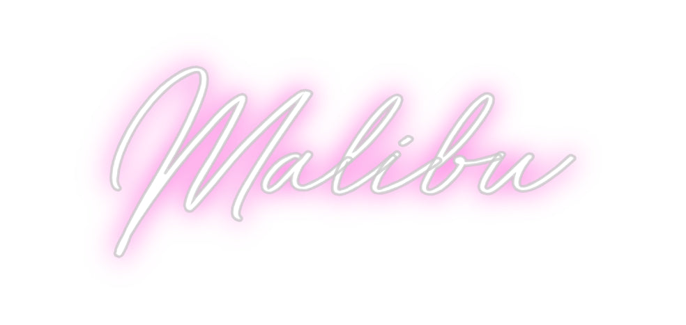 Custom Neon: Malibu