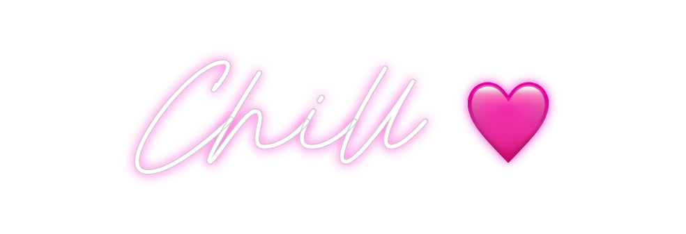 Custom Neon: Chill 🩷