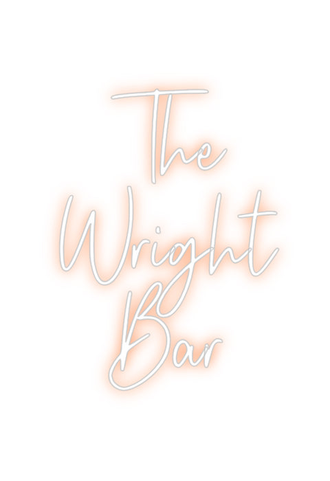 Custom Neon: The
Wright
...