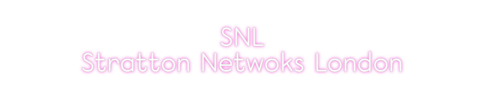 Custom Neon: SNL
Stratton...