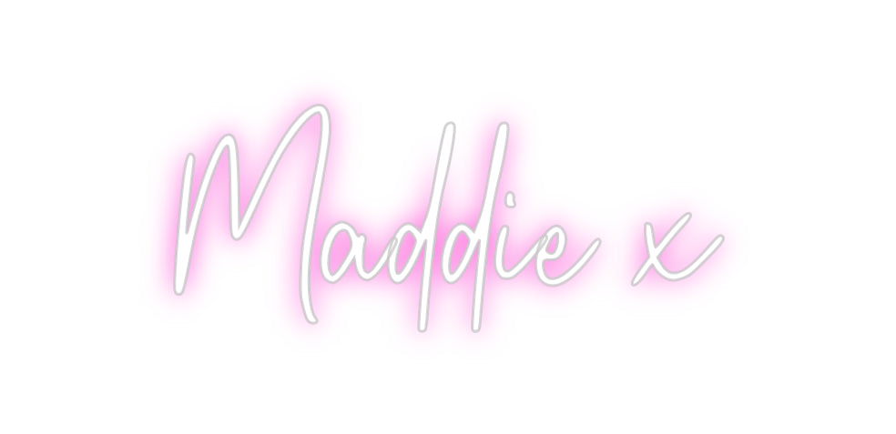 Custom Neon: Maddie x