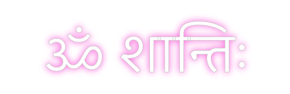 Custom Neon: ॐ शान्तिः