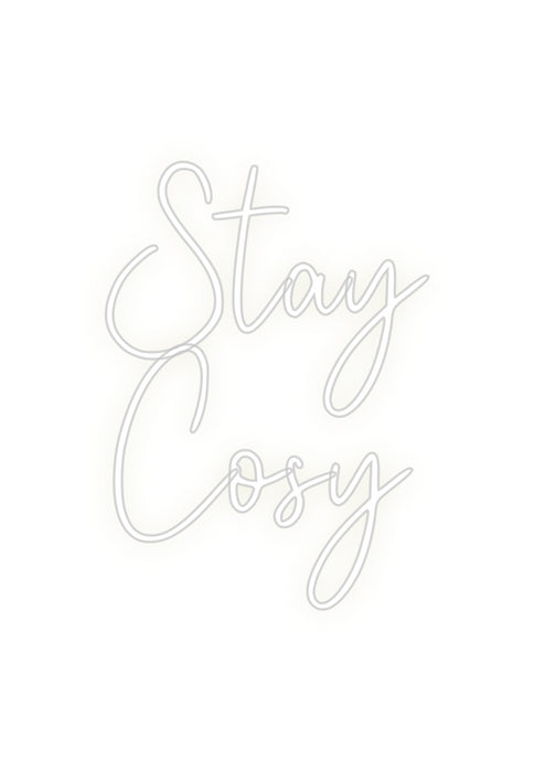 Custom Neon: Stay
Cosy
