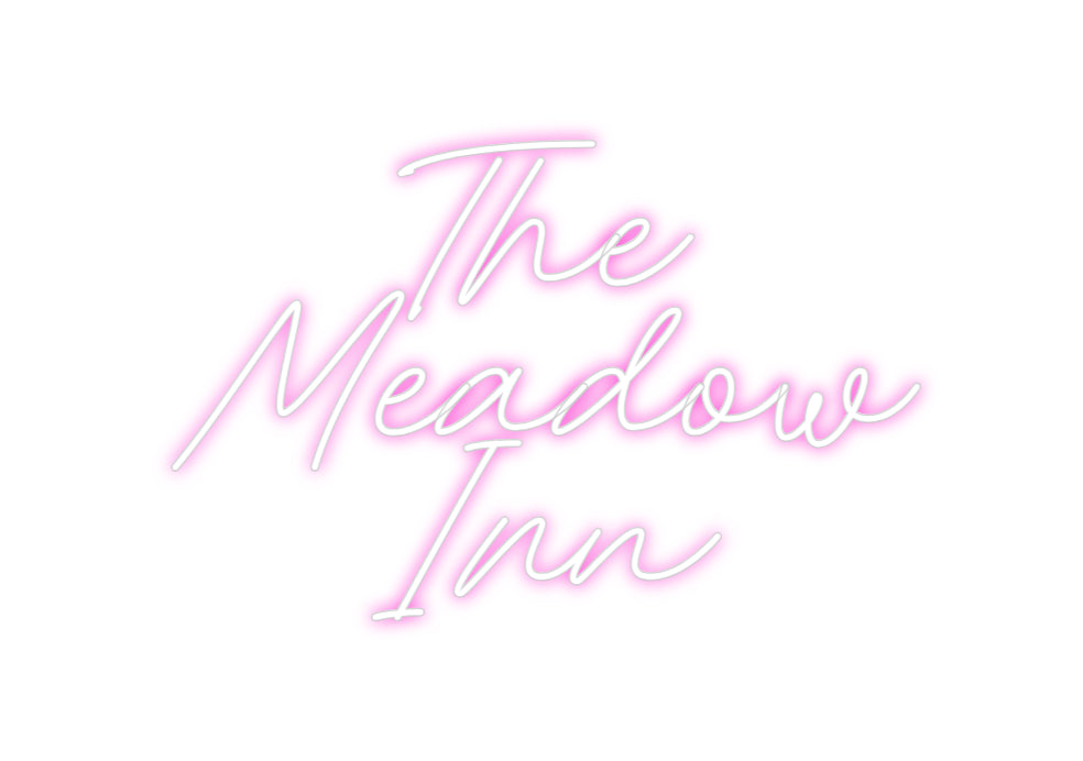 Custom Neon: The
Meadow
...