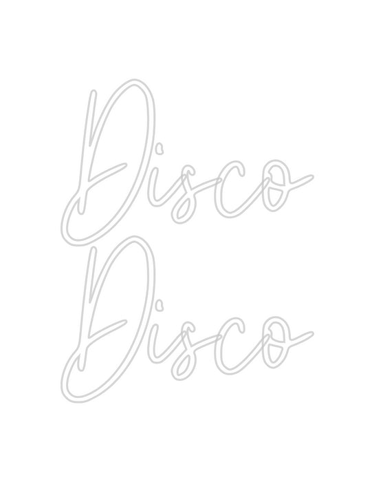 Custom Neon: Disco
Disco