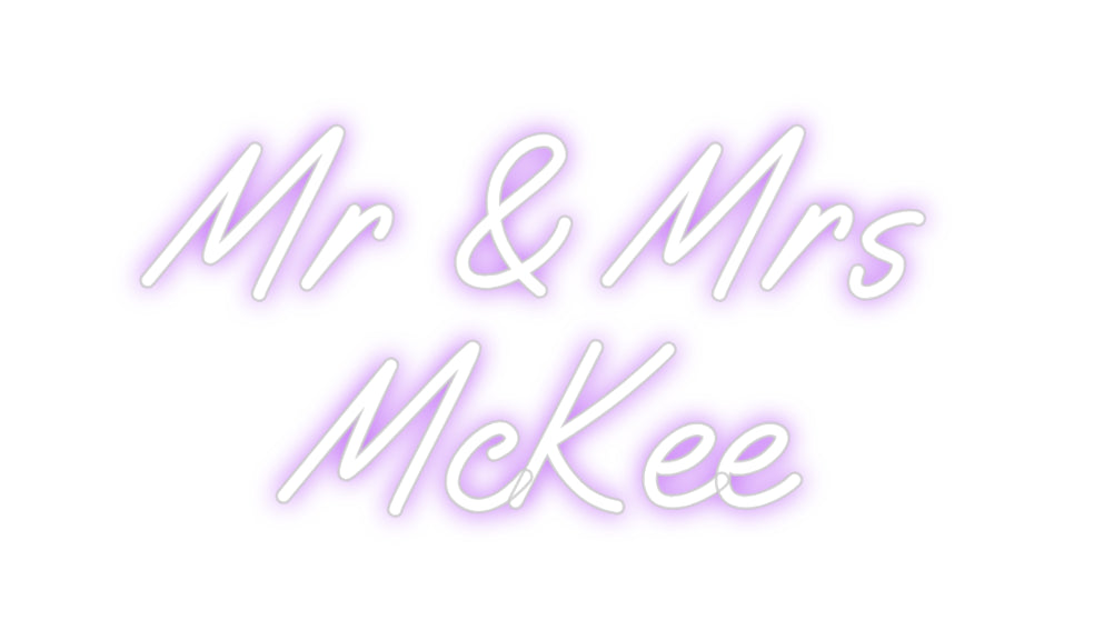 Custom Neon: Mr & Mrs
McKee