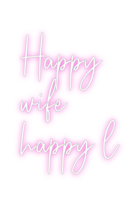 Custom Neon: Happy
wife
...