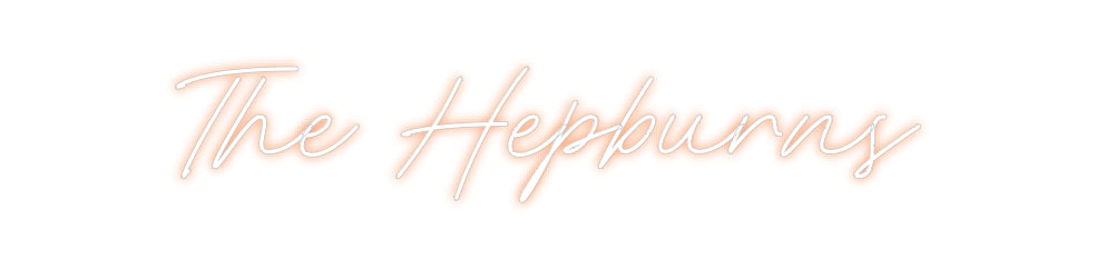 Custom Neon: The Hepburns
