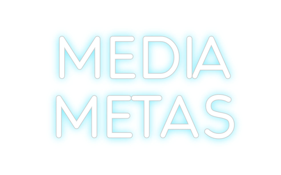 Custom Neon: Media
Metas