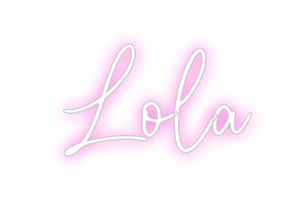 Custom Neon: Lola