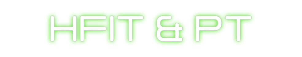 Custom Neon: HFIT & PT
