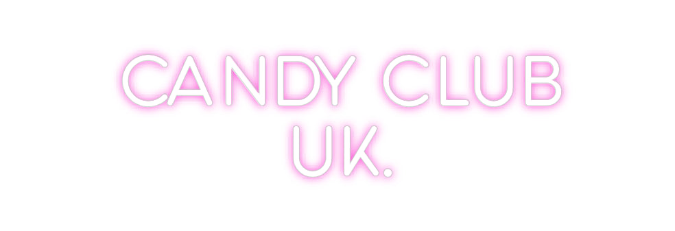 Custom Neon: CANDY CLUB
UK.