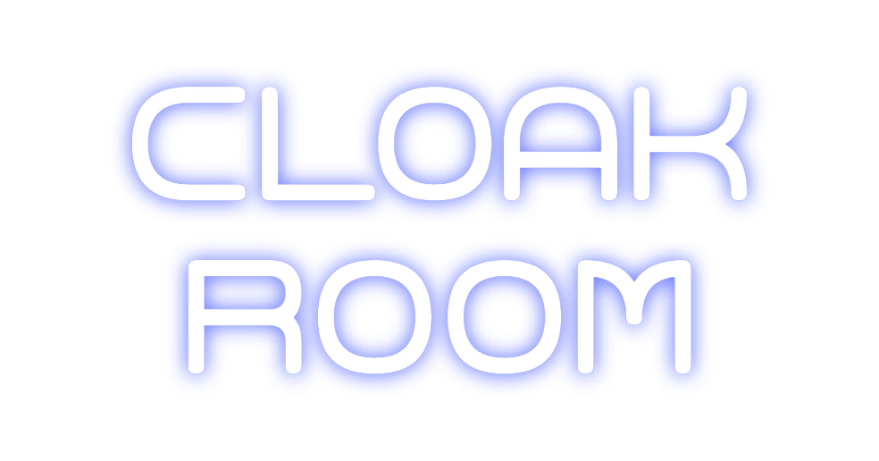 Custom Neon: CLOAK 
ROOM