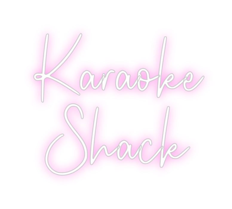 Custom Neon: Karaoke 
Shack