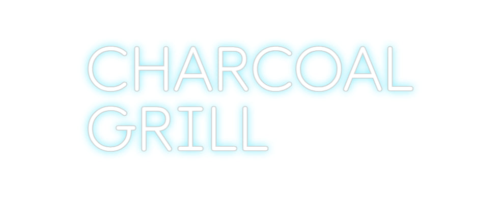 Custom Neon: CHARCOAL
GRILL