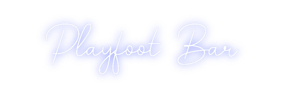 Custom Neon: Playfoot Bar
