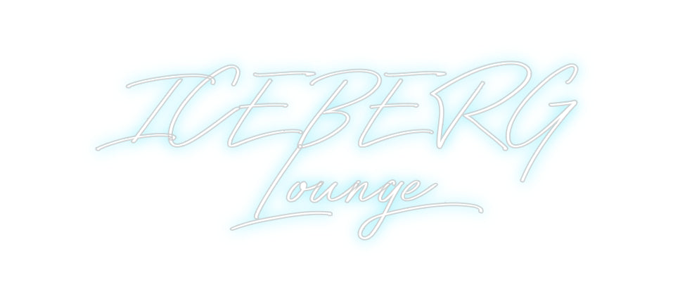 Custom Neon: ICEBERG
Lounge