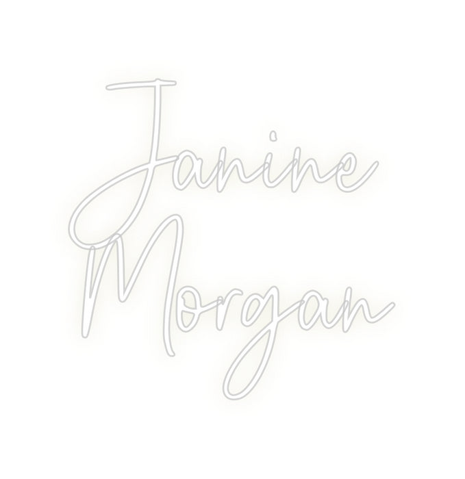 Custom Neon: Janine
Morgan