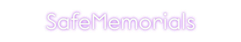 Custom Neon: SafeMemorials