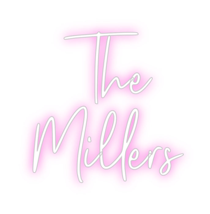 Custom Neon: The 
Millers