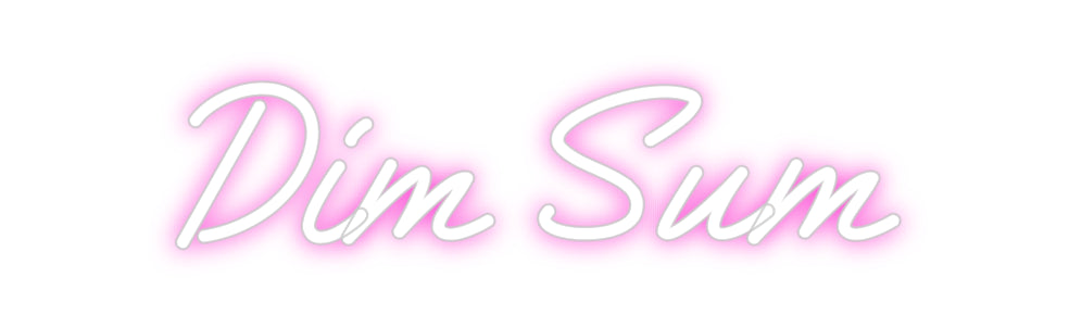 Custom Neon: Dim Sum