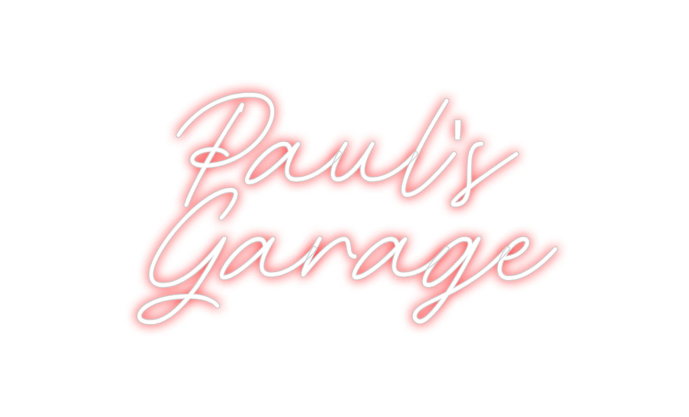 Custom Neon: Paul's
Garage