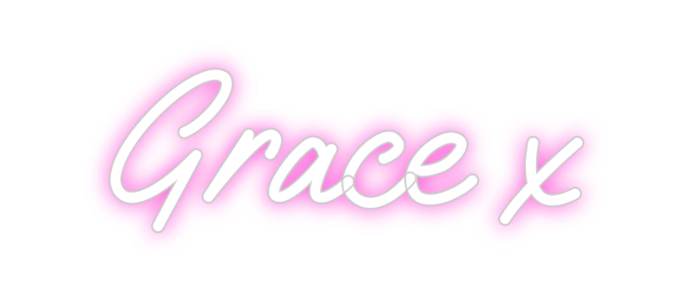 Custom Neon: Grace x
