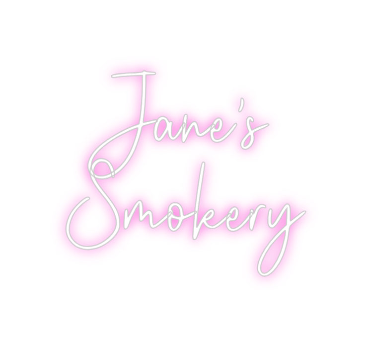 Custom Neon: Jane's
Smokery