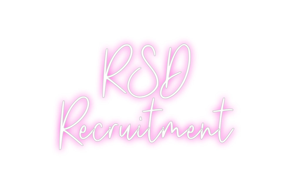 Custom Neon: RSD
Recruitm...